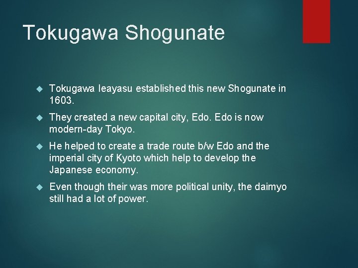 Tokugawa Shogunate Tokugawa Ieayasu established this new Shogunate in 1603. They created a new