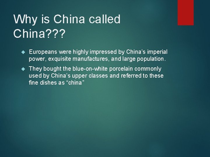 Why is China called China? ? ? Europeans were highly impressed by China’s imperial