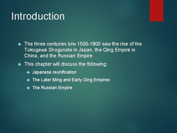 Introduction The three centuries b/w 1500 -1800 saw the rise of the Tokugawa Shogunate