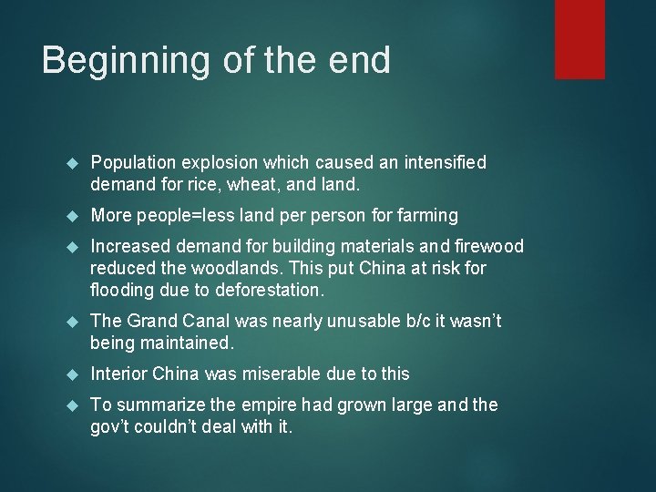 Beginning of the end Population explosion which caused an intensified demand for rice, wheat,