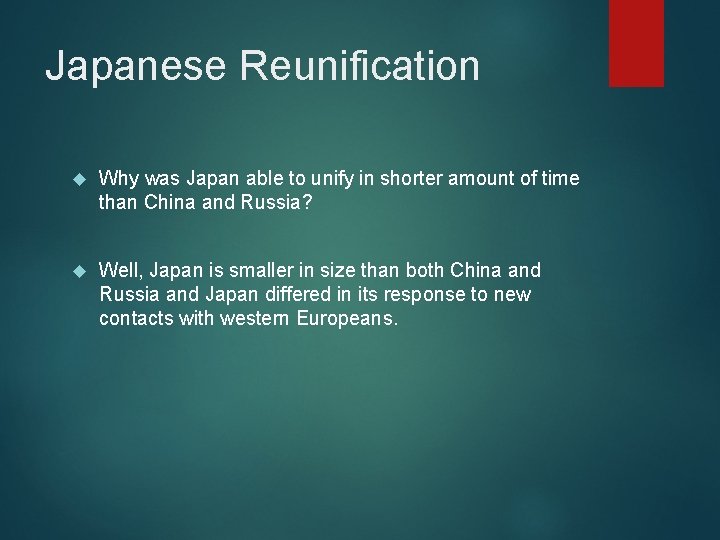 Japanese Reunification Why was Japan able to unify in shorter amount of time than