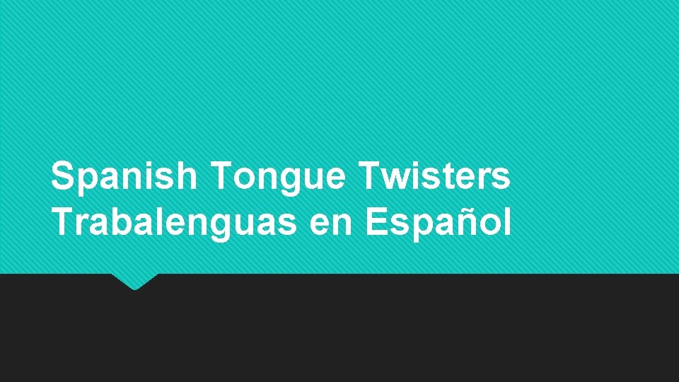 Spanish Tongue Twisters Trabalenguas en Español 