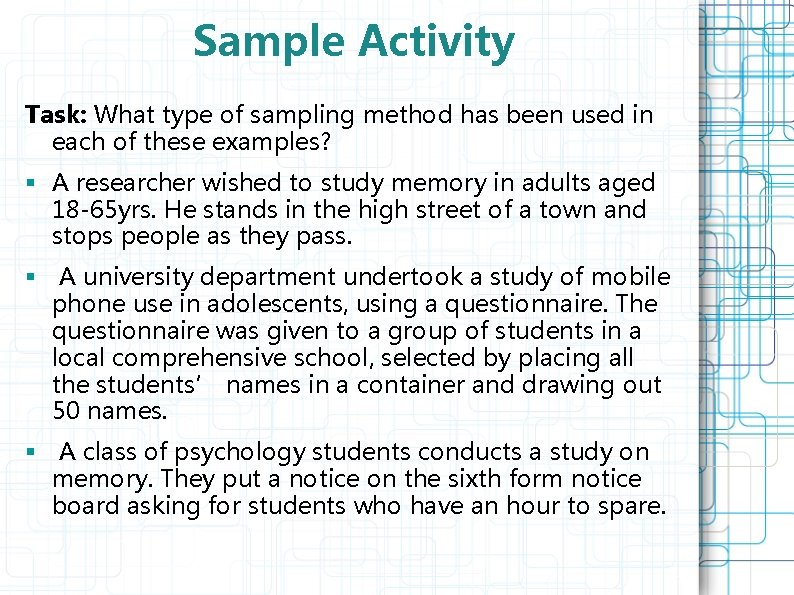 Sample Activity Task: What type of sampling method has been used in each of