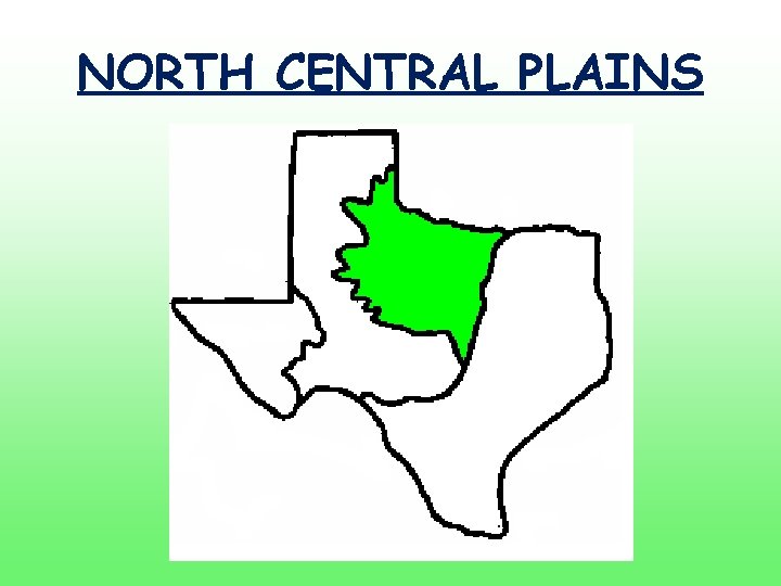 NORTH CENTRAL PLAINS NORTH CENTRAL PLAINS