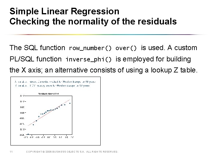 Simple Linear Regression Checking the normality of the residuals The SQL function row_number() over()