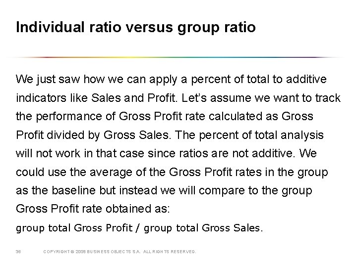 Individual ratio versus group ratio We just saw how we can apply a percent