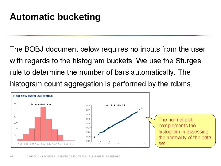 Automatic bucketing The BOBJ document below requires no inputs from the user with regards