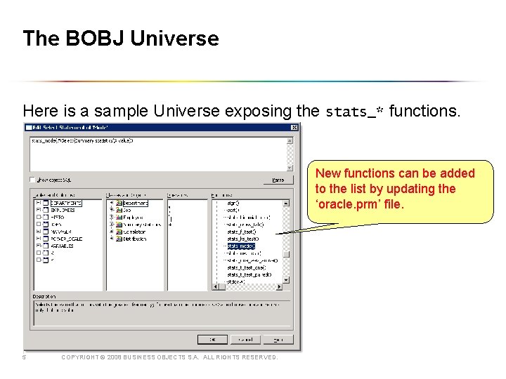 The BOBJ Universe Here is a sample Universe exposing the stats_* functions. New functions