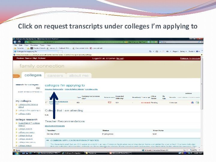 Click on request transcripts under colleges I’m applying to 
