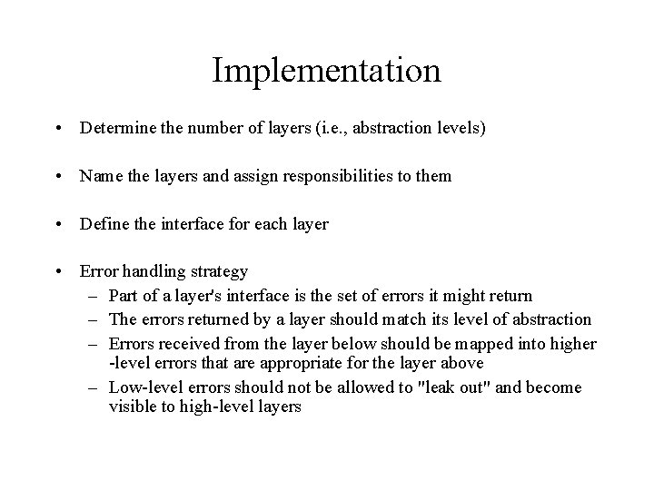 Implementation • Determine the number of layers (i. e. , abstraction levels) • Name