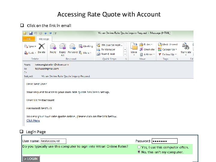 Accessing Rate Quote with Account q Click on the link in email q Login