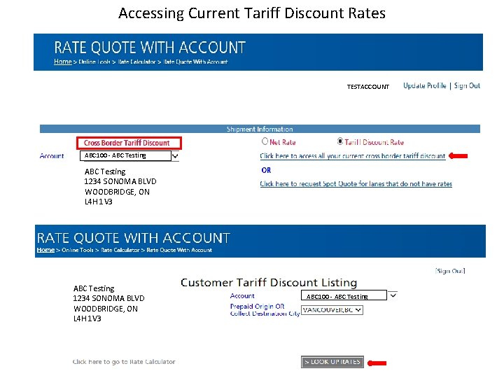 Accessing Current Tariff Discount Rates TESTACCOUNT ABC 100 - ABC Testing 1234 SONOMA BLVD