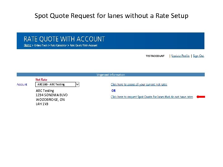 Spot Quote Request for lanes without a Rate Setup TESTACCOUNT ABC 100 - ABC