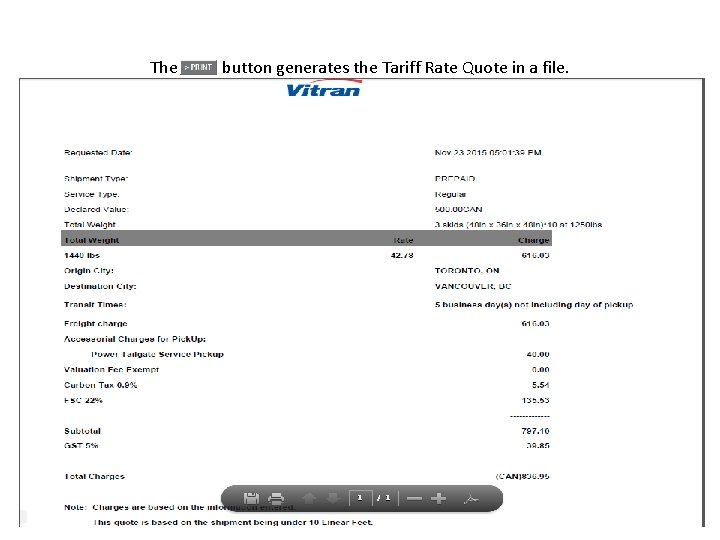 The button generates the Tariff Rate Quote in a file. 