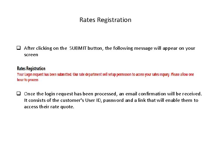Rates Registration q After clicking on the SUBMIT button, the following message will appear
