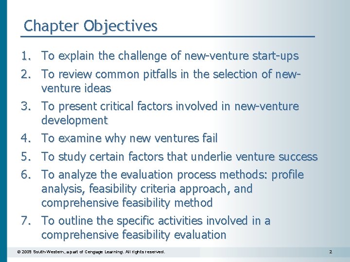 Chapter Objectives 1. To explain the challenge of new-venture start-ups 2. To review common