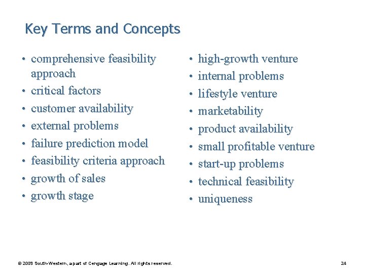 Key Terms and Concepts • comprehensive feasibility • • approach critical factors customer availability