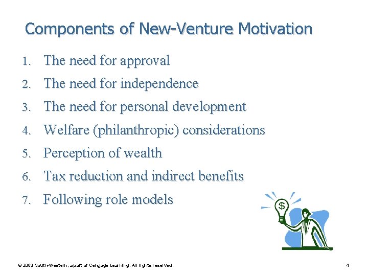 Components of New-Venture Motivation 1. The need for approval 2. The need for independence