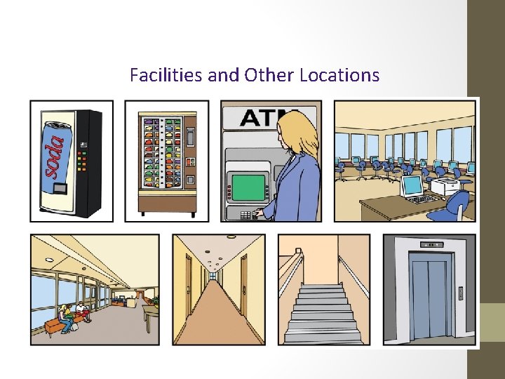 Facilities and Other Locations 