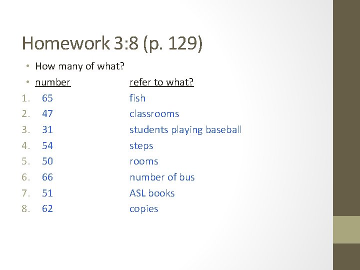Homework 3: 8 (p. 129) • How many of what? • number 1. 65