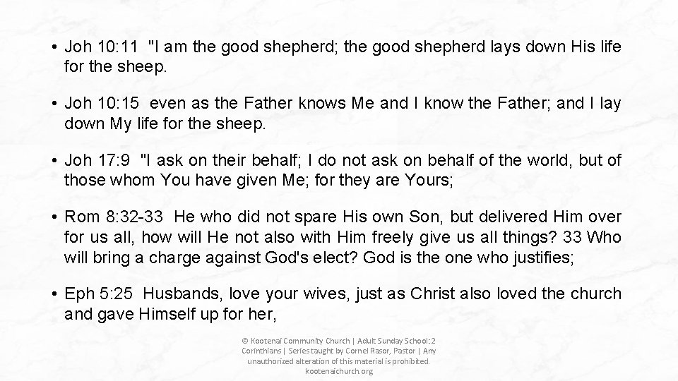  • Joh 10: 11 "I am the good shepherd; the good shepherd lays