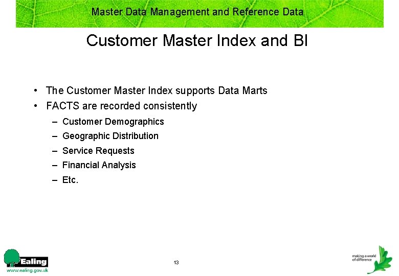Master Data Management and Reference Data Customer Master Index and BI • The Customer