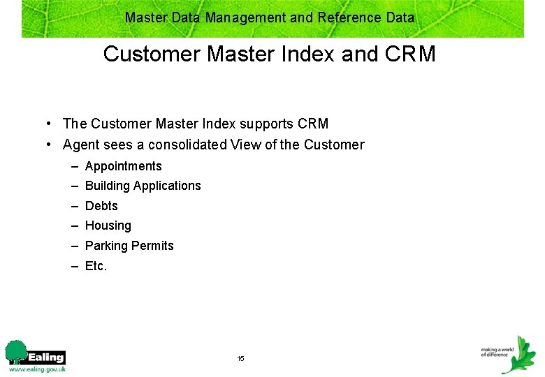 Master Data Management and Reference Data Customer Master Index and CRM • The Customer