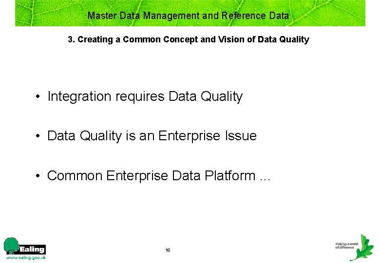 Master Data Management and Reference Data 3. Creating a Common Concept and Vision of