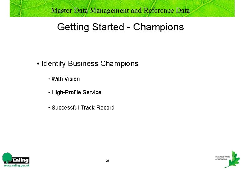 Master Data Management and Reference Data Getting Started - Champions • Identify Business Champions