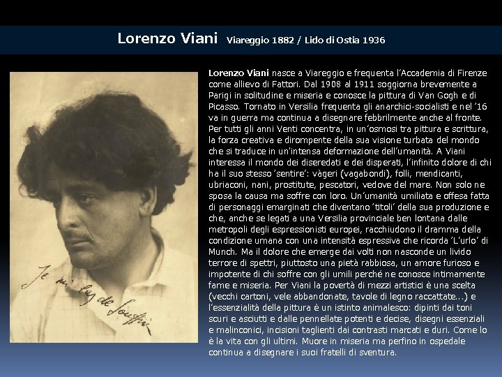 Lorenzo Viani Viareggio 1882 / Lido di Ostia 1936 Lorenzo Viani nasce a Viareggio