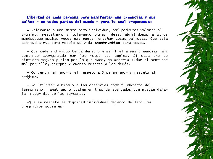 Libertad de cada persona para manifestar sus creencias y sus cultos - en todas