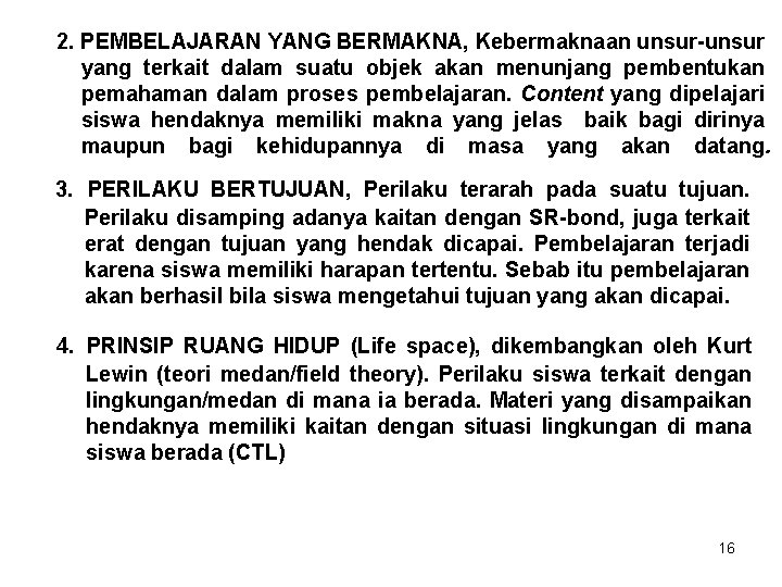 2. PEMBELAJARAN YANG BERMAKNA, Kebermaknaan unsur-unsur yang terkait dalam suatu objek akan menunjang pembentukan