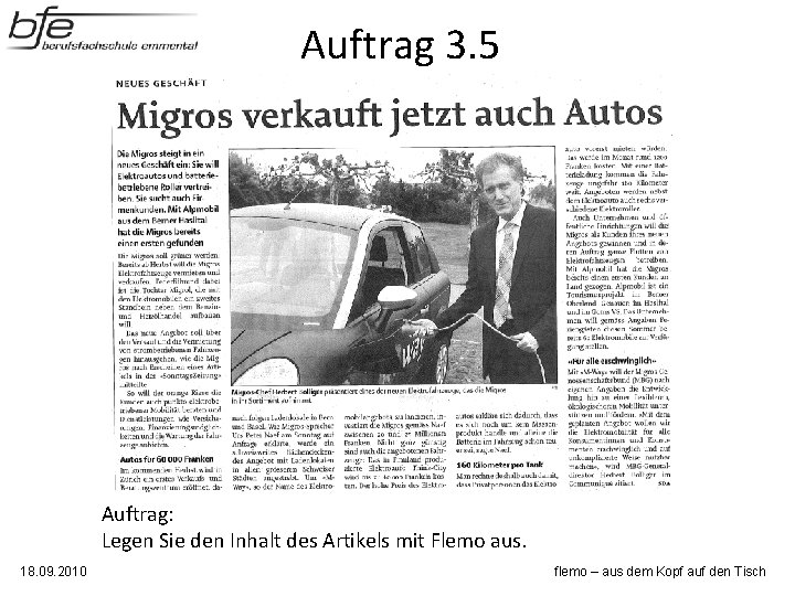 Auftrag 3. 5 Auftrag: Legen Sie den Inhalt des Artikels mit Flemo aus. 18. Auftrag 3. 5 Auftrag: Legen Sie den Inhalt des Artikels mit Flemo aus. 18.