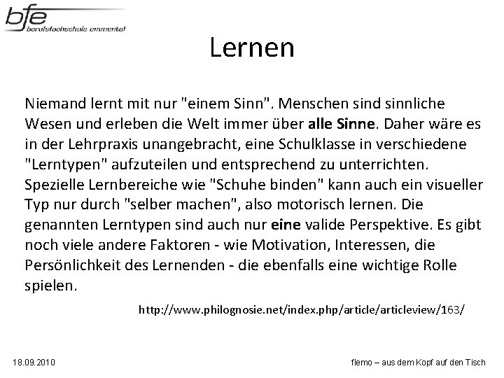 Lernen Niemand lernt mit nur "einem Sinn". Menschen sind sinnliche Wesen und erleben die Lernen Niemand lernt mit nur "einem Sinn". Menschen sind sinnliche Wesen und erleben die