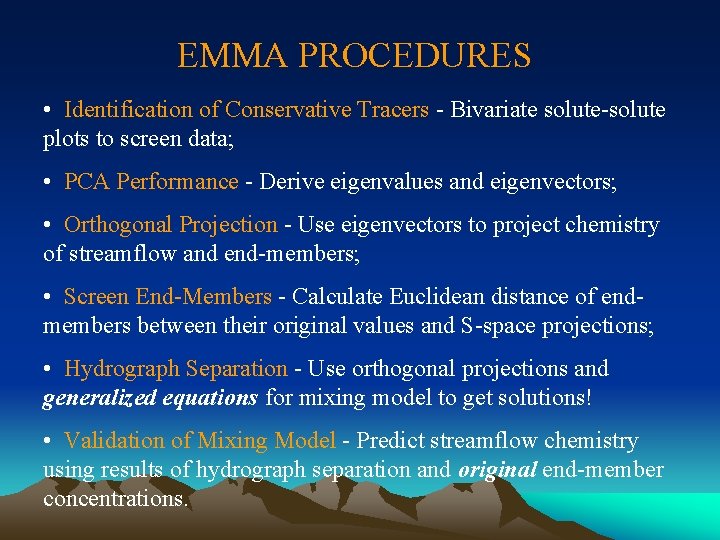 EMMA PROCEDURES • Identification of Conservative Tracers - Bivariate solute-solute plots to screen data;
