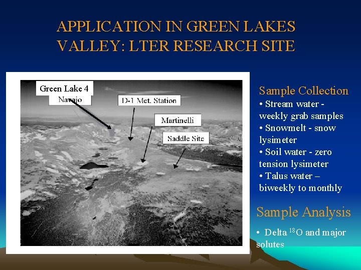 APPLICATION IN GREEN LAKES VALLEY: LTER RESEARCH SITE Green Lake 4 Sample Collection •