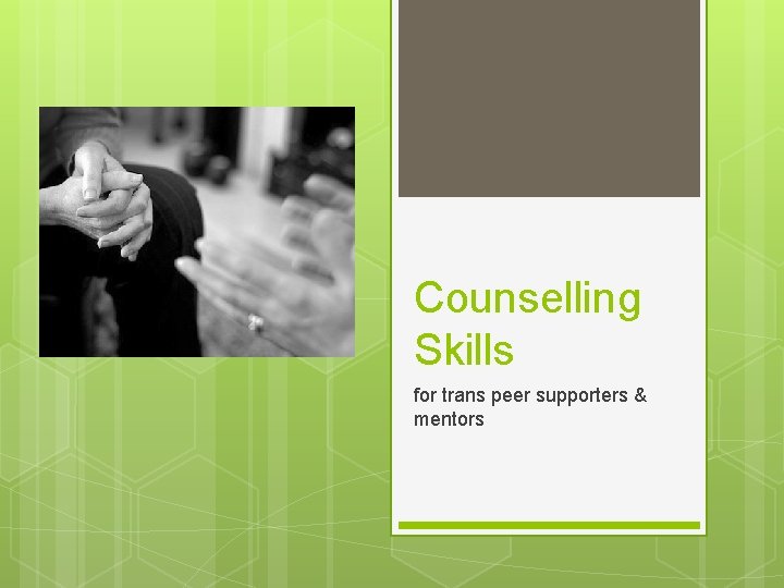 Counselling Skills for trans peer supporters & mentors 