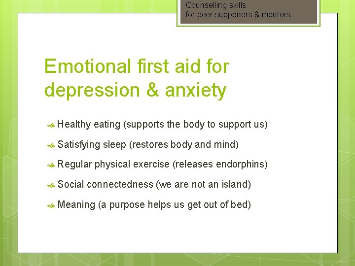 Counselling skills for peer supporters & mentors Emotional first aid for depression & anxiety