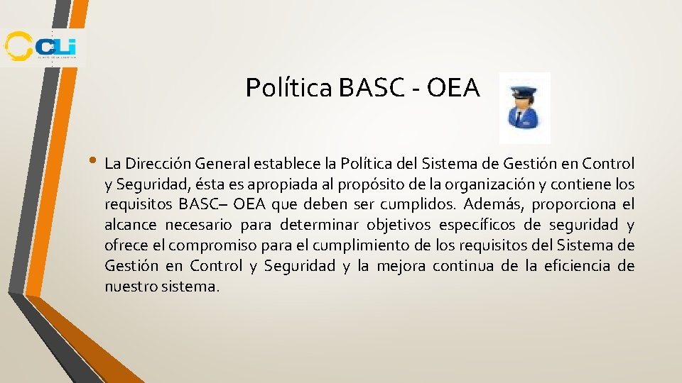 Política BASC - OEA • La Dirección General establece la Política del Sistema de Política BASC - OEA • La Dirección General establece la Política del Sistema de