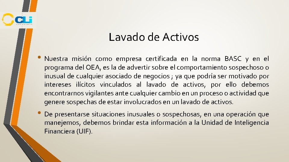 Lavado de Activos • Nuestra misión como empresa certificada en la norma BASC y Lavado de Activos • Nuestra misión como empresa certificada en la norma BASC y