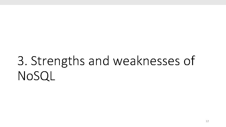 3. Strengths and weaknesses of No. SQL 12 