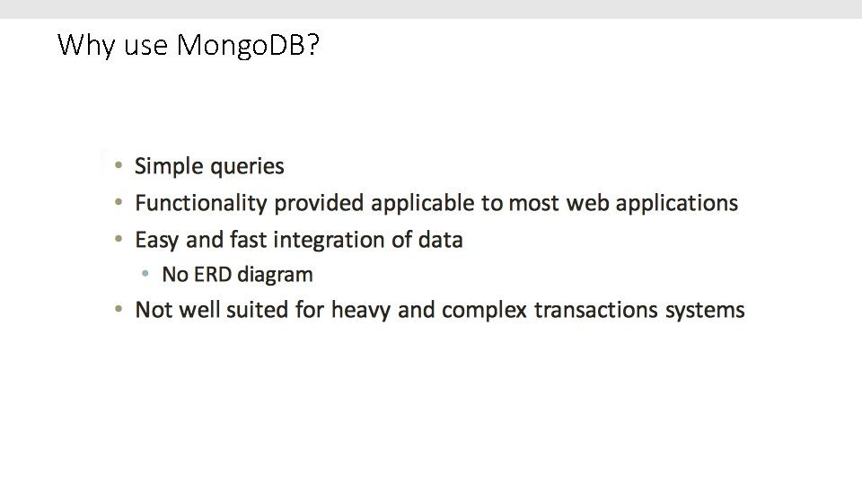 Why use Mongo. DB? 