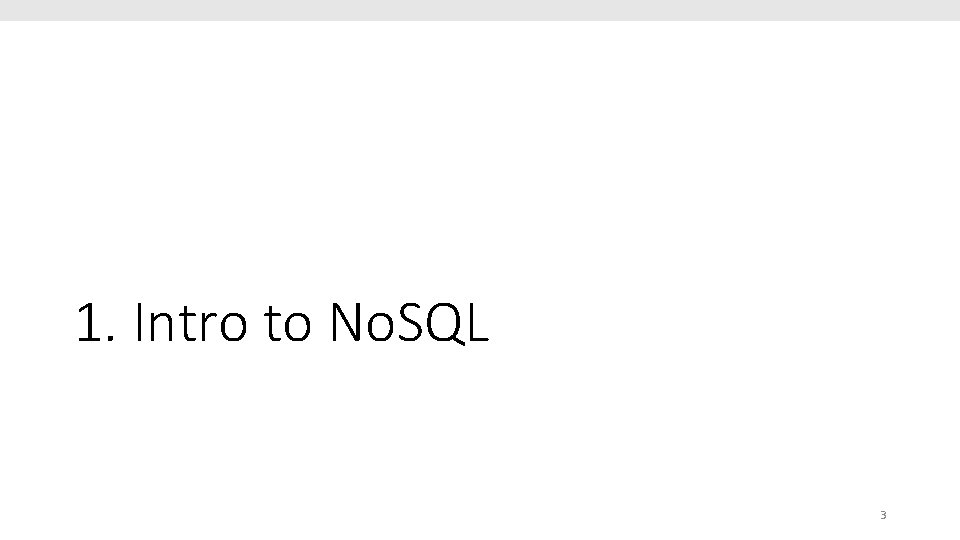 1. Intro to No. SQL 3 