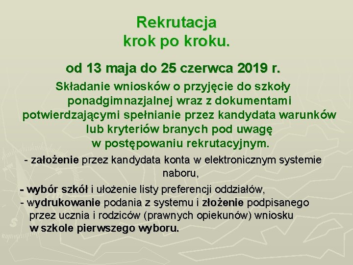 Rekrutacja krok po kroku. od 13 maja do 25 czerwca 2019 r. Składanie wniosków