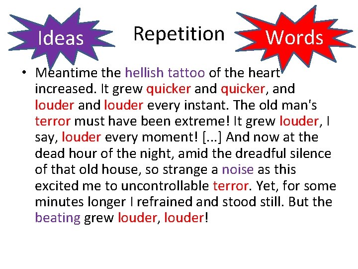 Ideas Repetition Words • Meantime the hellish tattoo of the heart increased. It grew