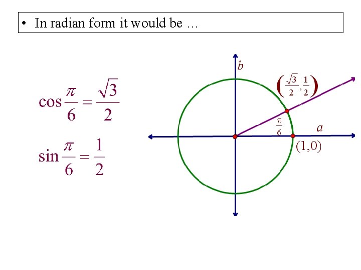  • In radian form it would be … 