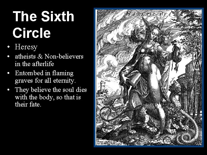 The Sixth Circle • Heresy • atheists & Non-believers in the afterlife • Entombed