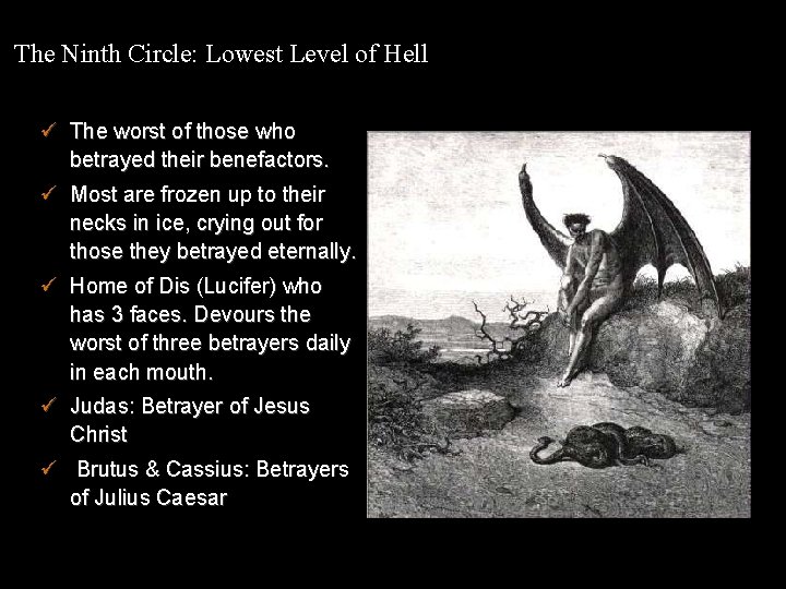 The Ninth Circle: Lowest Level of Hell ü The worst of those who betrayed