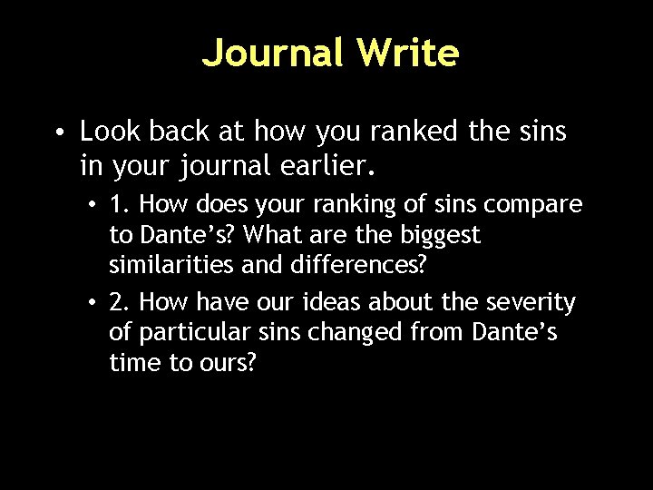 Journal Write • Look back at how you ranked the sins in your journal