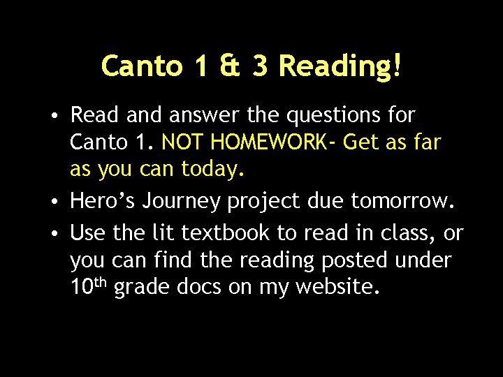 Canto 1 & 3 Reading! • Read answer the questions for Canto 1. NOT